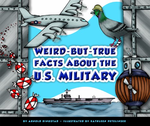 Weird-but-True Facts about the U.S. Military