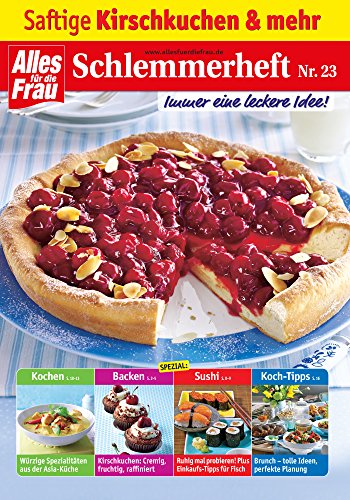 Schlemmerheft Nr. 23: Saftige Kirschkuchen und mehr (German Edition)