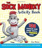 The Sock Monkey Activity Book: 100 puzzles and jokes you'll go bananas over