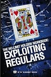 The No-Limit Holdem Workbook: Exploiting Regulars