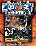 The University of Kentucky Basketball Encyclopedia (Revised and Updated Edition)