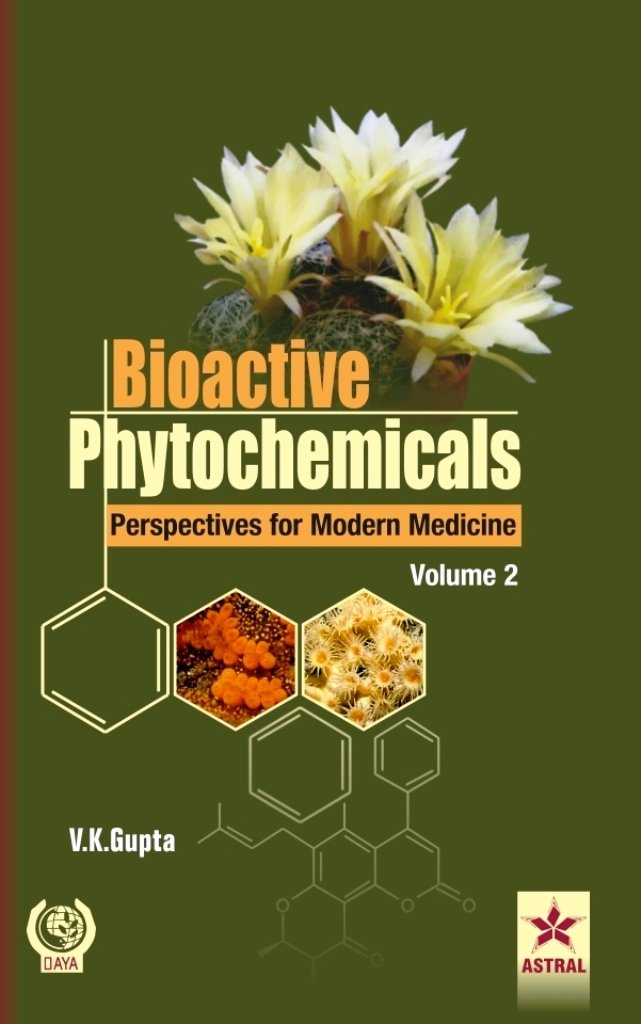 Bioactive Phytochemicals Perspectives for Modern Medicine Volume 2 ...