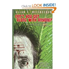 Can't You Get Along With Anyone?: A Writer's Memoir and a Tale of a Lost Surfer's Paradise