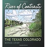 river of contrasts the texas colorado river books sponsored by the meadows center for water and the environment