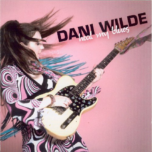 Dani Wilde - Heal My Blues - Zortam Music