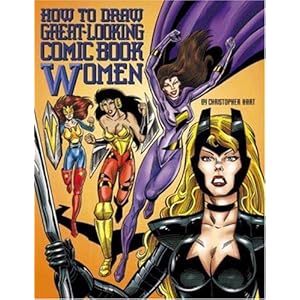How to Draw Great-Looking Comic Book Women - Christopher Hart
