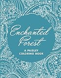 Enchanted Forest (A Paisley Coloring Book) (Paisley Coloring and Art Book Series)