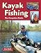 Kayak Fishing Second Edition: The Complete Guide
