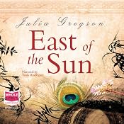 East of the Sun | [Julia Gregson]