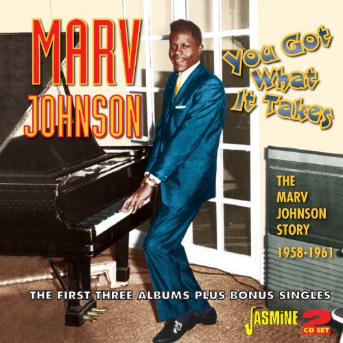 Marv Johnson - You Got What It Takes - The Marv Johnson Story 1958-1961 - The First Three Albums Plus Bonus Singles [original Recordings Remastered] 2cd Set - Zortam Music