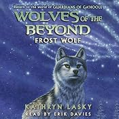 Frost Wolf: Wolves of the Beyond, Book 4 | Kathryn Lasky