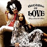 BECAUSE OF LOV