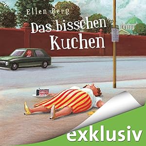 Das bisschen Kuchen: (K)ein Diät-Roman