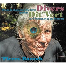 60 ans de chansons � des titres Divers (parfois Dit Vert) sur l'humain et ce qui l'entoure