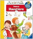 Unsere Haustiere (Wieso? Weshalb? Warum?)
