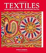Textiles: Colloection of the Museum of International Folk Art