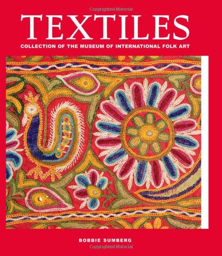 Textiles: Collection of the Museum of International Folk Art