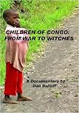 Children of Congo: From War to Witches