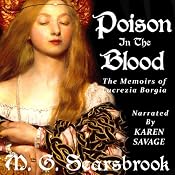 Poison in the Blood: The Memoirs of Lucrezia Borgia | [M. G. Scarsbrook]