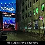 Anklicken zum Vergrößeren: Mesh - An alternative solution (Audio CD) Anklicken zum Vergrößeren: Mesh - An alternative solution (Audio CD)