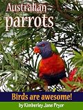 Australian parrots (Birds are awesome!)