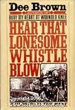 Hear That Lonesome Whistle Blow: Railroads in the West
