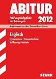 Abitur-Pr&uuml;fungsaufgaben Schleswig-Holstein; Englisch 2012, Basiswissen zu den Themenkorridoren; Original-Pr&uuml;fungsaufgaben mit L&ouml;sungen Jahrg&auml;nge 2008-2011. - Rainer Jacob