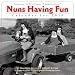 Nuns Having Fun 2013 Calendar