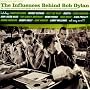 The Influence Behind Bob Dylan von Various