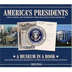 America's Presidents: Facts, Photos, and Memorabilia from the Nation's Chief Executives (Museum in a Book)