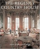 The Regency Country House: From the Archives of Country Life