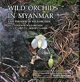 Wild Orchids in Myanmar: Last Paradise of Wild Orchids: A Poem of Wild Orchids