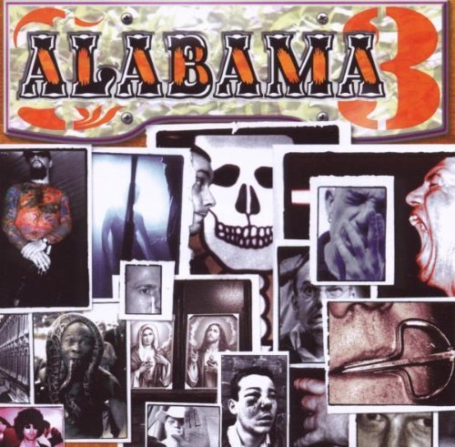 Alabama 3 - alabama 3 - Exile On Coldharbour Lane - Zortam Music