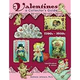 Valentines, A Collector's Guide, 1700s - 1950s
