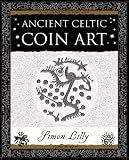 Cover of Ancient Celtic Coin Art by Simon Lilly 1904263658