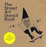 The Street Art Stencil Book