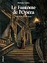 Le Fant�me de l'Op�ra : Tome 1