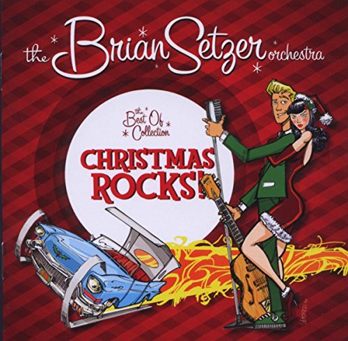 The Brian Setzer Orchestra - Christmas Rocks: The Best Of Collection - Zortam Music