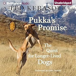 The Quest for Longer-Lived Dogs - Ted Kerasote