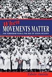 When Movements Matter: The Townsend Plan and the Rise of Social Security (Princeton Studies in American Politics)