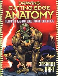 Drawing Cutting Edge Anatomy: The Ultimate Reference for Comic Book Artists