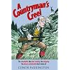 A Countryman's Creel: The Remarkable, the Heart-rending, the Intriguing, the Almost Unbelievable Short Stories