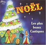 Noël : Les plus beaux Cantiques