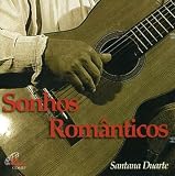 Sonhos Romanticos - Santana Duarte