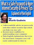 What Is a Safe Password and More Internet Privacy and Security Tips - Explained in Plain English (Computer Basics)