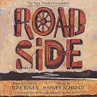 Roadside (2001 Off-Broadway Cast) by  Harvey Schmidt and Tom Jones 