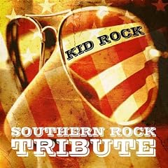Kid Rock Southern Rock Tribute