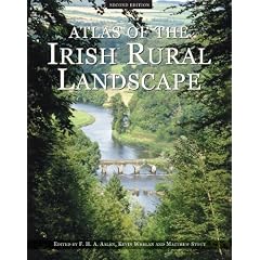 Atlas of the Irish Rural Landscape (Irish Landscapes)