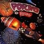 Porno for Pyros