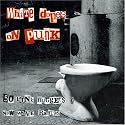 White Dopes on Punk: 50 Punk Nuggets and New Wave Rarities
